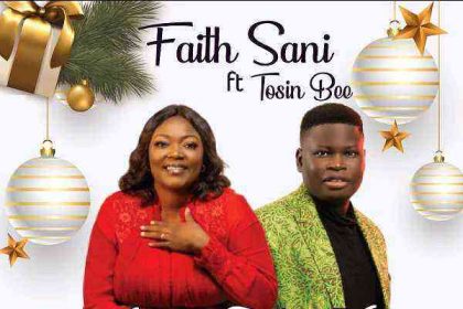 Ayo Ti De Joy Has Come Faith Sani Ft. Tosin Bee