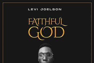 Faithful God – Levi Joelson
