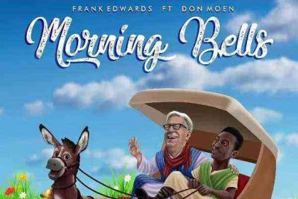 Morning Bells Frank Edwards Ft. Don Moen