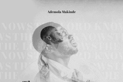 The Lord Knows Ademola Makinde