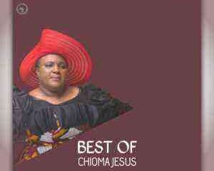 Best Of Chioma Jesus Mixtape 2021