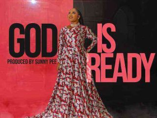 God Is Ready Olubunmi