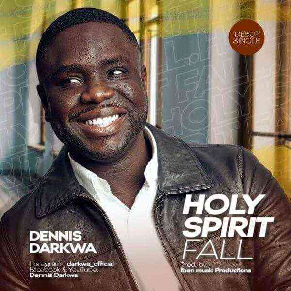 Holy Spirit Fall By Dennis Darkwa 1