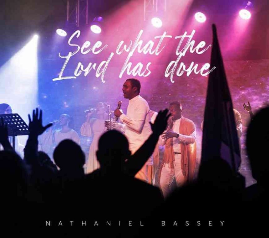 See What The Lord Has Done - Nathaniel Bassey (1)