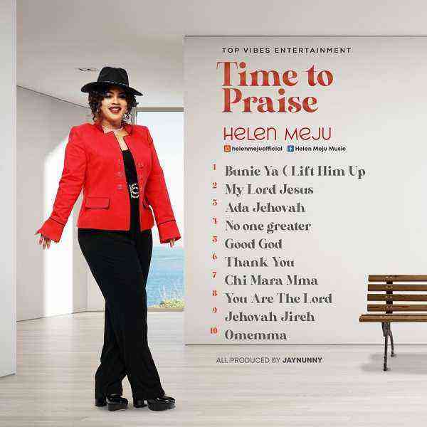 Time To Praise By Helen Meju Album Track Lists