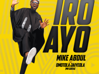 Iro Ayo - Mike Abdul Ft. Omotola Jaiyeola