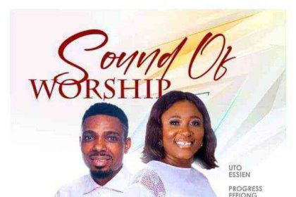 Sound Of Worship - Uto Essien Ft. Progress Effiong (1)