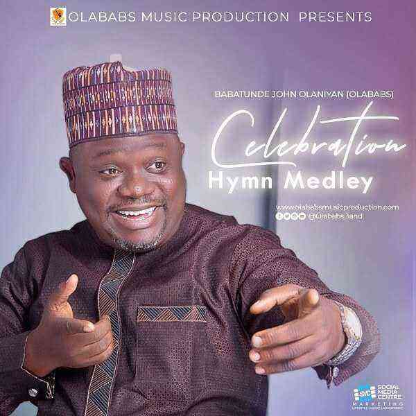 Celebration Hymn Medley - Olababs