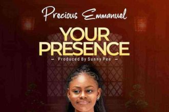 Lyrics Your Presence Precious Emmanuel