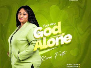 You Are God Alone Karen Faith 1