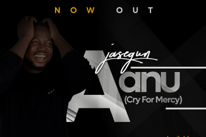 Aanu (Cry For Mercy) - Ajasegun