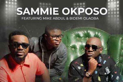 Comot Body - Sammie Okposo Ft. Mike Abdul &Amp; Bidemi Olaoba