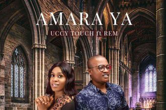 Amara Ya By Uccy Touch Ft. Rem Lyrics