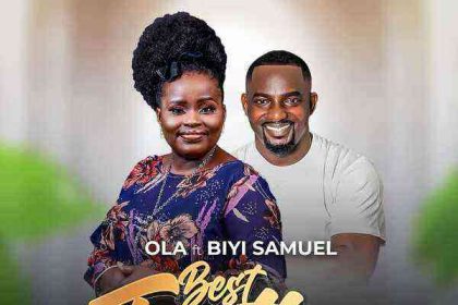 Best Father By Ola Ft. Biyi Samuel Lyrics