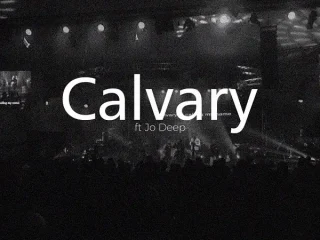 Calvary Folabi Nuel Ft. Jo Deep 1