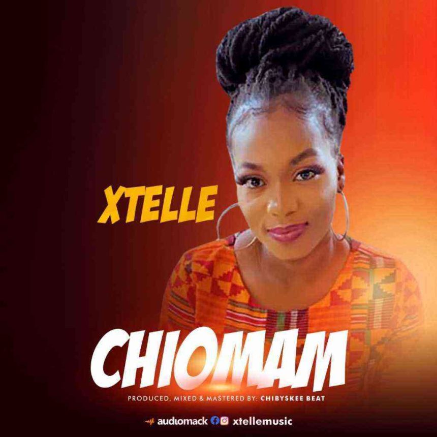 Chiomam Xtelle Lyrics