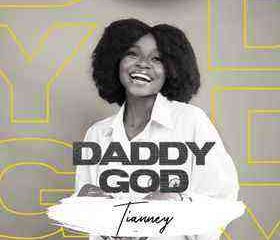 Daddy God By Tianney Lyrics