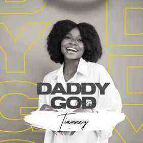 Daddy God By Tianney Lyrics