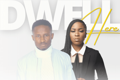 Dwell Here By Daniel Ojo Ft. Kimberly Ade Lyricsn