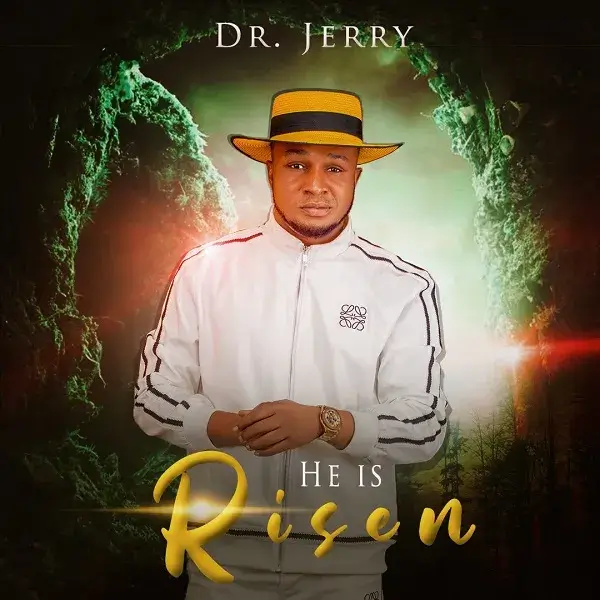 He Is Risen - Dr. Jerry 1