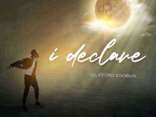 I Declare By Clifford Enobun Lyrics