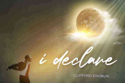 I Declare By Clifford Enobun Lyrics