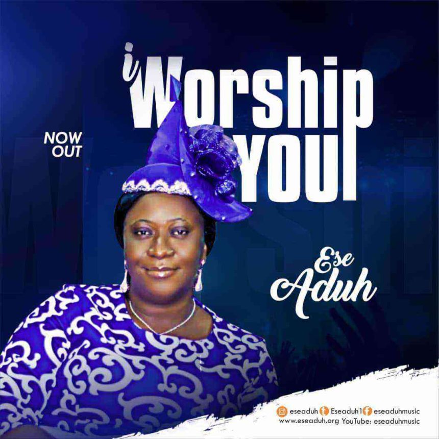 I Worship You Ese Aduh Lyrics