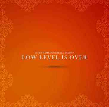 Low Level Is Over Mercy Masika Mireille Basirwa Lyrics