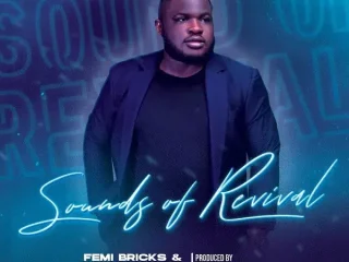 Sounds Of Revival By Femi Bricks Ft. Oluwashalom _ Free Mp3 Song