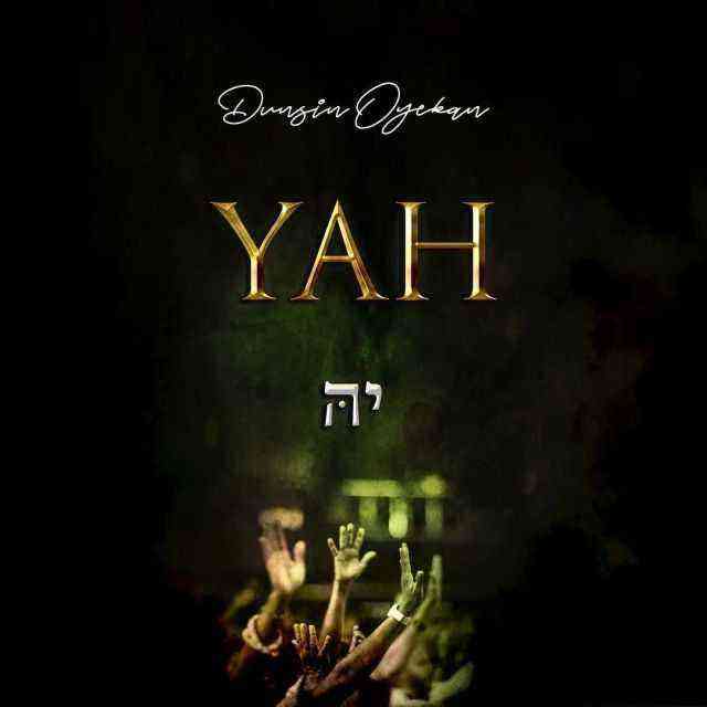 Yah Dunsin Oyekan Lyrics