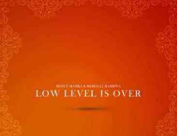 Low Level Is Over Mercy Masika Mireille Basirwa Lyrics