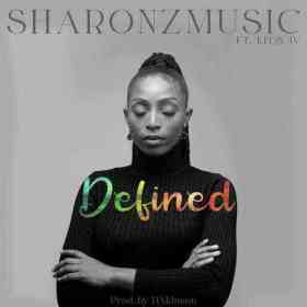 Defined Song Lyrics By Sharonzmusic Ft. Keon Iv