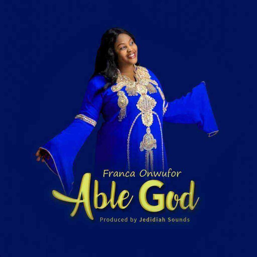 Able God By Franca Onwufor Lyrics