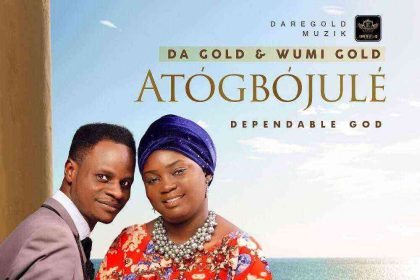 Atogbojule By Dagold Wumi Gold Lyrics