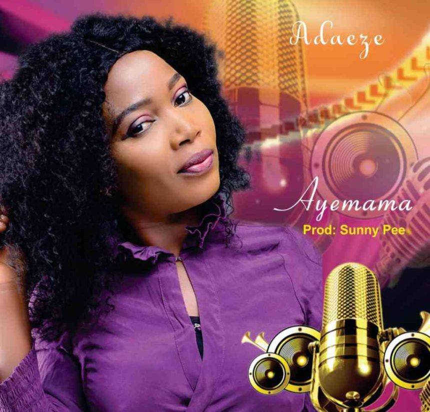 Ayemama By Adaeze Lyrics