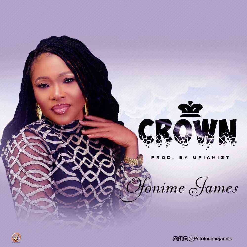 Crown By Pastor Ofonime James Lyrics