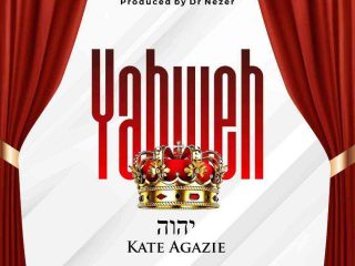 Download Mp3 By Kate Agazie _ Yahweh