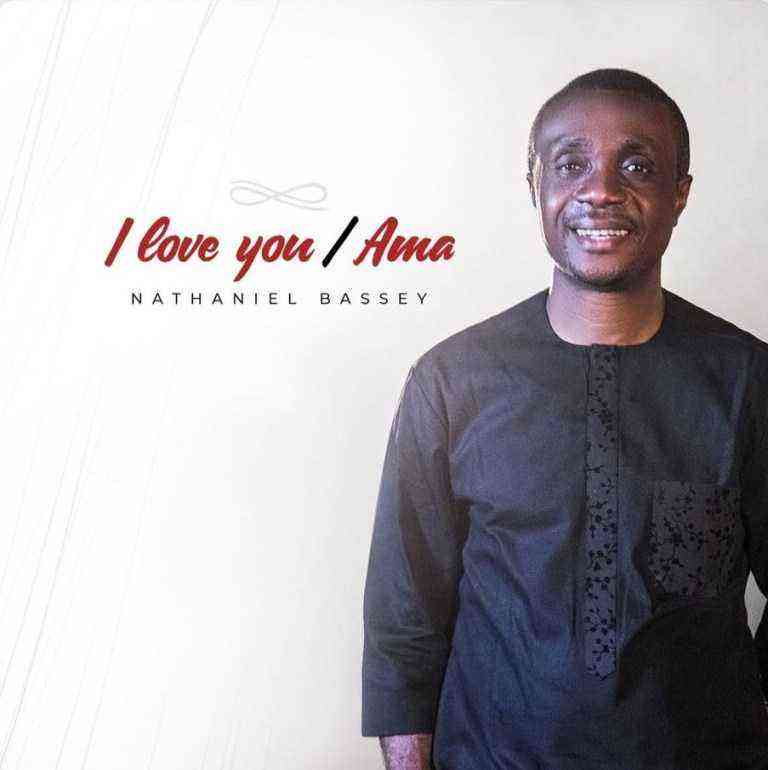 I Love You Ama By Nathaniel Bassey Lyrics