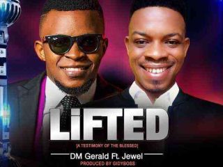 Lifted By Dm Gerald Ft. Jewel Lyrics