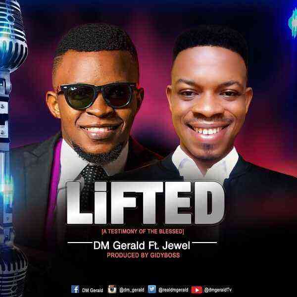 Lifted By Dm Gerald Ft. Jewel Lyrics