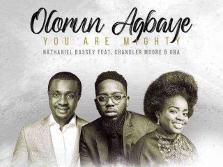 Mightygod Olorun Agbaye By Nathaniel Bassey Ft. Chandler Moore Oba Lyrics