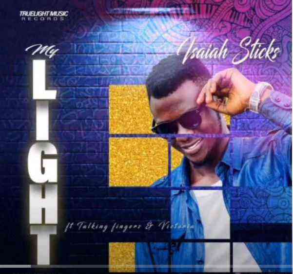 My Light By Isaiah Sticks Lyrics