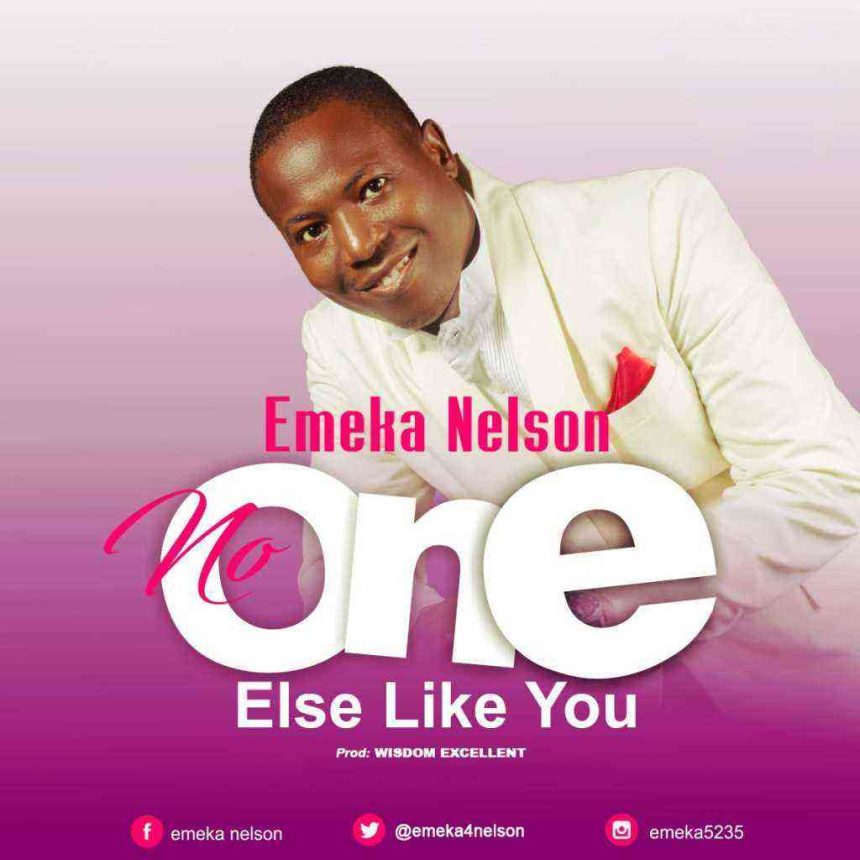 No One Else Like You By Emeka Nelson Lyrics