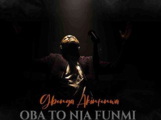 Oba To Nja Funmi The King Who Fights For Me By Gbenga Akinfenwa Lyrics