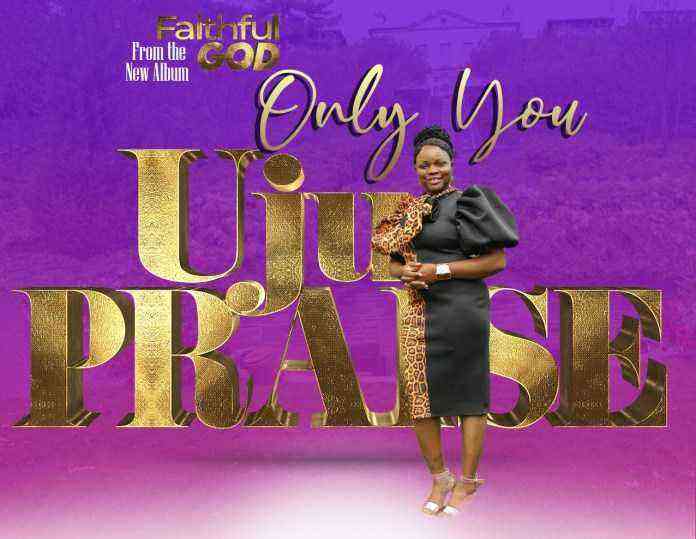 Only You By Ujupraise Lyrics