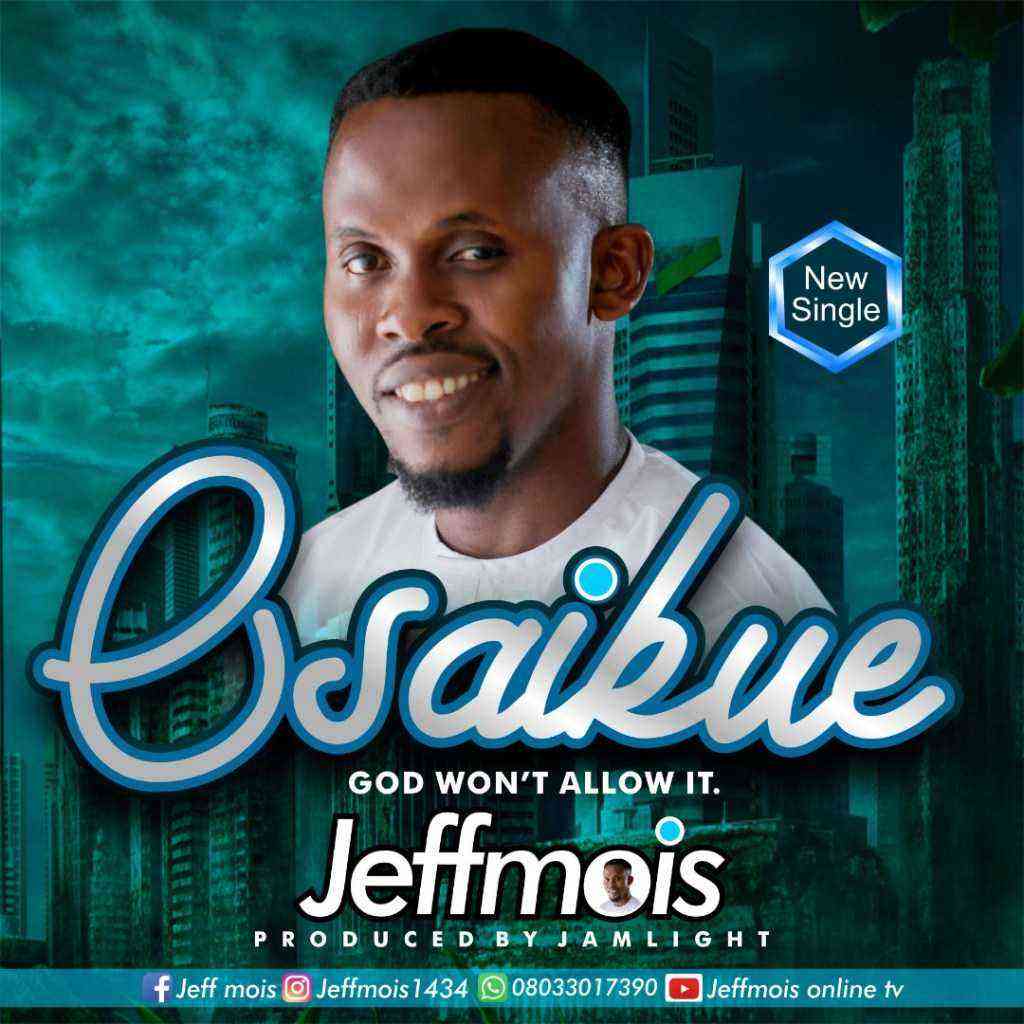 Osaikue God Wont Allow It By Jeffmois Lyrics