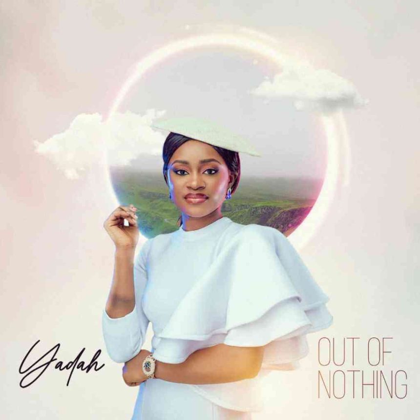 Out Of Nothing By Yadah Lyrics