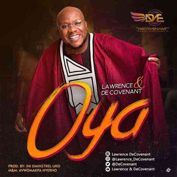 Oya By Lawrence De Covenant Lyrics