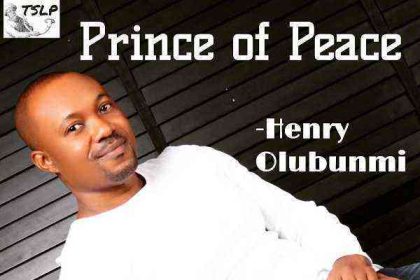 Prince Of Peace By Henry Olubunmi Lyrics