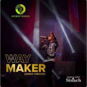 Way Maker Isoko Version By Hycent Green Lyrics